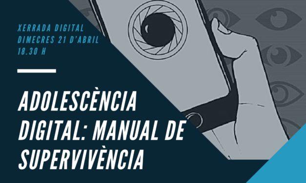 Xerrada online: “Adolescència digital: manual de supervivència”
