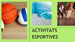 ACTIVITATS ESPORTIVES